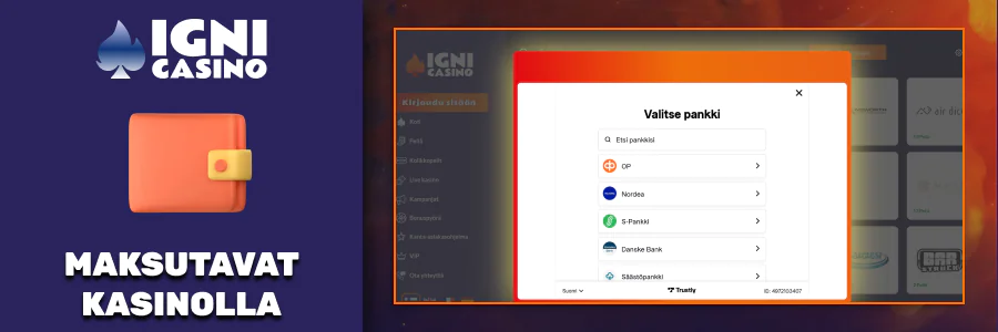 Igni Casino maksutavat, suomalaiset pankit, turvalliset maksut.