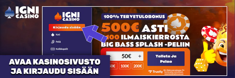 Avaa Igni Casinon sivusto ja klikkaa kirjautumispainiketta aloittaaksesi pelaamisen.